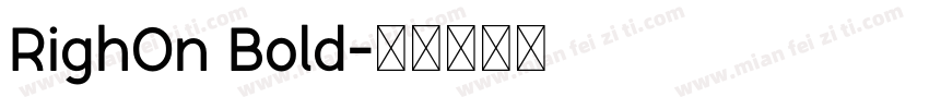 RighOn Bold字体转换